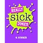 Really Sick Jokes