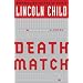 Death Match: A Novel (Child, Lincoln)