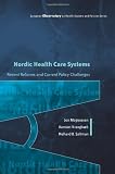 Nordic Health Care Systems: Recent Reforms and Current Policy Challenges (European Observatory on Health Care Systems)