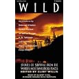 Wild : Stories of Survival From The World's Most Dangerous Places (Adrenaline) by Norman MacLean, Redmond O'Hanlon, Wilfred Thesinger, and Jack London
