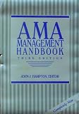 AMA Management Handbook (Ama Management Briefing)