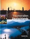 Faszination Reisen: Traumstra�en Deutschlands