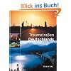 Faszination Reisen: Traumstra�en Deutschlands