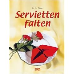 Servietten falten (Gebundene Ausgabe)