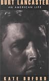Burt Lancaster: An American Life (Thorndike Press Large Print Biography Series)