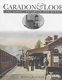 Caradon and Looe: The Canal, Railways and Mines
