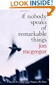 If Nobody Speaks of Remarkable Things