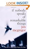 If Nobody Speaks of Remarkable Things