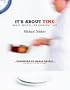 It's About Time: Great Recipes for Everyday Life