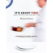 It's About Time: Great Recipes for Everyday Life ~ Michael Schlow