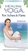 Healing Yoga: Aches & Pains