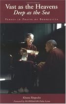 Vast as the Heavens, Deep as the Sea: Verses in Praise of Bodhicitta