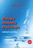 Biologie, Anatomie, Physiologie. Lehrbuch und Atlas mit CD-Rom.