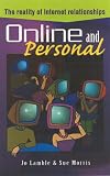 Online and Personal
 The Reality of Internet Relationships,
Jo Lamble