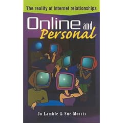 Online and Personal: The Reality of Internet Relationships