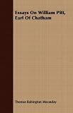  : Essays On William Pitt, Earl Of Chatham