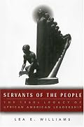 Servants of the People: The 1960s Legacy of African American Leadership
