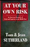 At Your Own Risk: An American Chronicle of Crisis and Capitivity in the Middle East