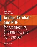 Adobe Acrobat and PDF for Architecture, Engineering, and Construction