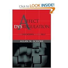 Affect Dysregulation and Disorders of the Self