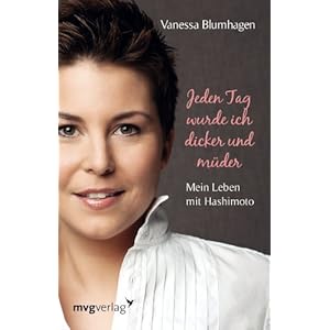 Jeden Tag wurde ich dicker und müder: Mein Leben Mit Hashimoto