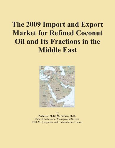 The 2009 Import and Export Market for Refined Coconut Oil and Its Fractions in the Middle East