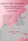 Driven by Growth: Political Change in the Asia-Pacific Region (Studies of the East Asian Institute)