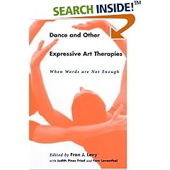 Dance and Other Expressive Art Therapies: When Words Are Not Enough