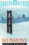 Anders reisen: San Francisco. Ein Reisebuch in den Alltag - Manfred Waffender