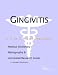 Gingivitis - A Medical Dictionary, Bibliography, and Annotated Research Guide to Internet References