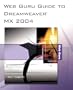 Web Guru Guide to Dreamweaver MX 2004