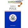 The Presidency of James K. Polk (American Presidency Series)