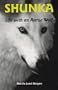 Shunka: Life with an Arctic Wolf