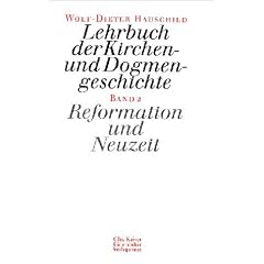 Lehrbuch der Kirchen- und Dogmengeschichte, Bd.2, Reformation und Neuzeit (Gebundene Ausgabe)