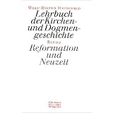 Lehrbuch der Kirchen- und Dogmengeschichte, Bd.2, Reformation und Neuzeitvon "Wolf-Dieter Hauschild"