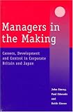 Review Sage Publications Ltd  / Managers in the Making: Careers, Development and Control in Corporate Britain and Japan (Industrial Management series)