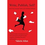 Write, Publish, Sell!: Quick, Easy, Inexpensive Ideas for the Marketing Challenged