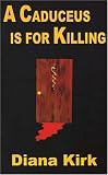 A Caduceus is for Killing