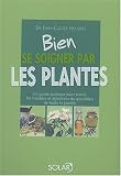 Livres Phytothérapie - Bien se soigner par les plantes