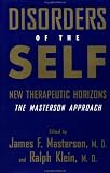 Disorders of the Self: New Therapeutic Horizons - The Masterson Approach