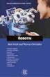 Robotik: Autonome Agenten. K�nstliche Intelligenz. Sensorik. Embodiment. Maschinelles Lernen. Serviceroboter. Roboter in der Medizin. Navigationssysteme. Neuronale Netze. RoboCup. Architekturen