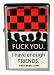 LI53 Fuck You, I Have Enough Friends Flip Top Lighter