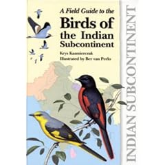 A Field Guide to Birds of the Indian Subcontinent