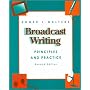 Broadcast Writing: Principles and Practices