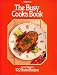 Books : The Busy Cook's Book: 100 Tested Recipes