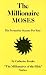 Millionaire Moses (Millionaires of the Bible Series)