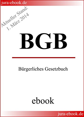 BGB - Bürgerliches Gesetzbuch - Aktueller Stand: 1. März 2014 (German Edition)