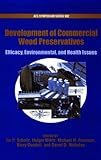 Development of commercial wood preservatives : efficacy, environmental, and health issues
