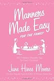 Buy : Manners Made Easy for the Family: 365 Timeless Etiquette Tips for Every Occasion