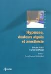 Hypnose, douleurs aigu�s et anesth�sie